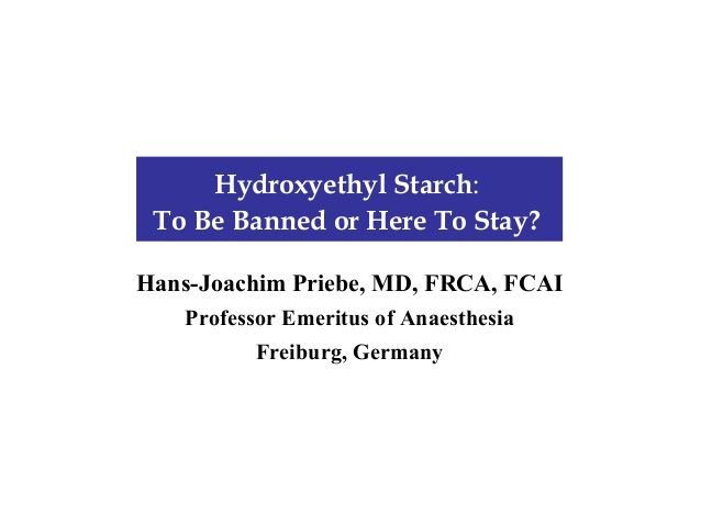 Hydroxyethyl Starch: To Be Banned or Here To Stay? 