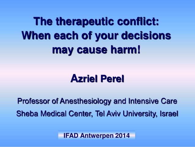 The therapeutic conflict: When each of your decisions may cause harm!